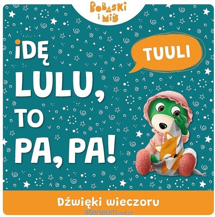 *****Idę lulu,to pa,pa! Dźwięki wieczoru Ks08420