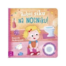 Książeczka dla dziewcz.Robię siku na nocniku 69199