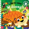 Baw się i dotknij W dżungi Książ.sensoryczna 66877