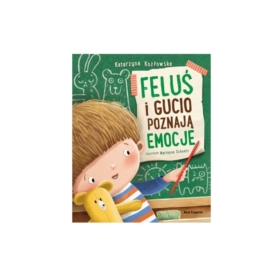 FELUŚ I GUCIO POZNAJĄ EMOCJE