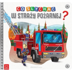 Co słychać w straży pożarnej?