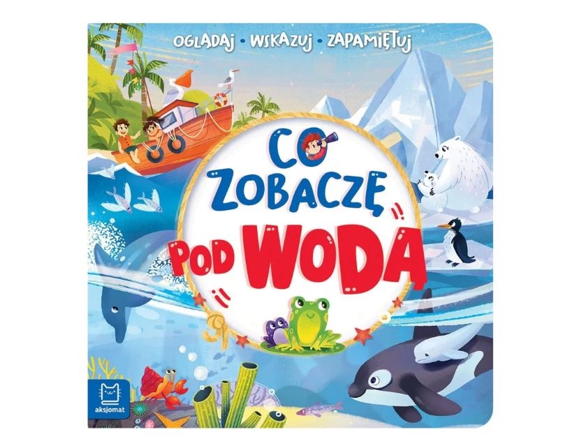 CO ZOBACZĘ POD WODĄ