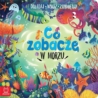 CO ZOBACZĘ W MORZU