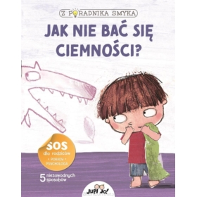 JAK NIE BAĆ SIĘ CIEMNOŚCI