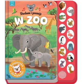 Słucham i poznaję W zoo Książeczka z dźw.. 38788
