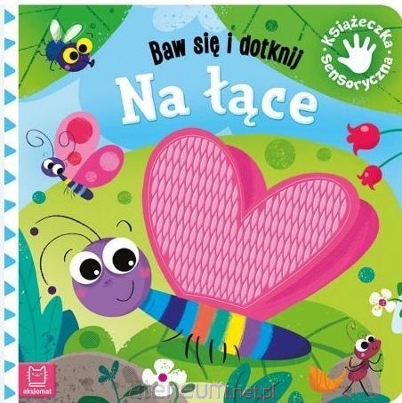 Baw się i dotknij Na łące Książ.sensoryczna 66884