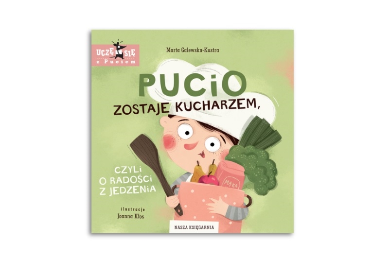 Pucio zostaje kucharzem, czyli o radości...