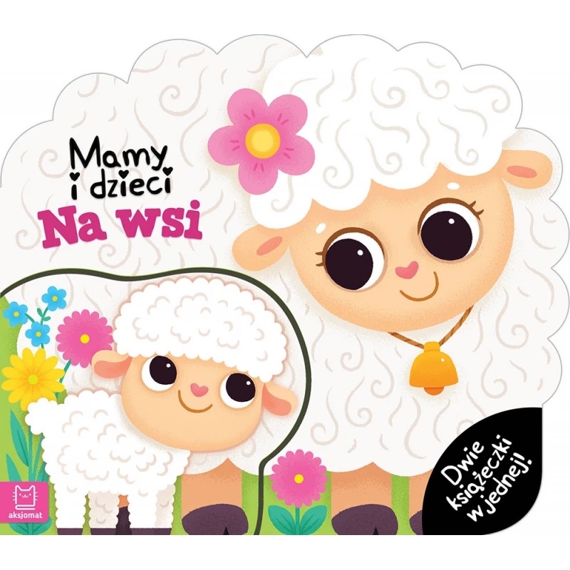 Mamy i dzieci na wsi. Dwie książeczki w jednej