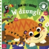 Baw się i dotknij W dżungi Książ.sensoryczna 66877