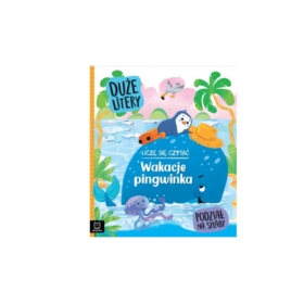 UCZĘ SIĘ CZYTAĆ . WAKACJE PINGWINKA