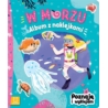 W MORZU ALBUM Z NAKLEJKAMI. POZNAJĘ I NAKLEJAM