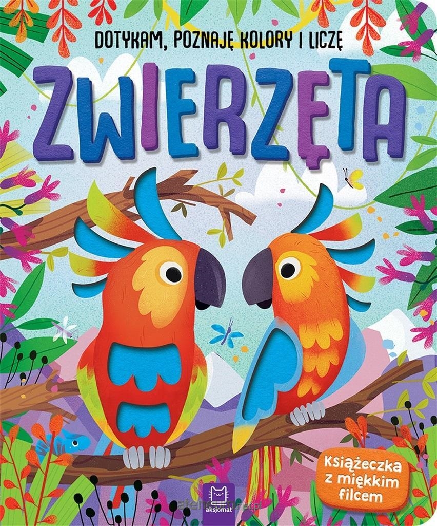 ZWIERZĘTA. DOTYKAM , POZNAJĘ KOLORY I LICZĘ. Z FIL