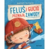 Feluś i Gucio poznają zawody 42719
