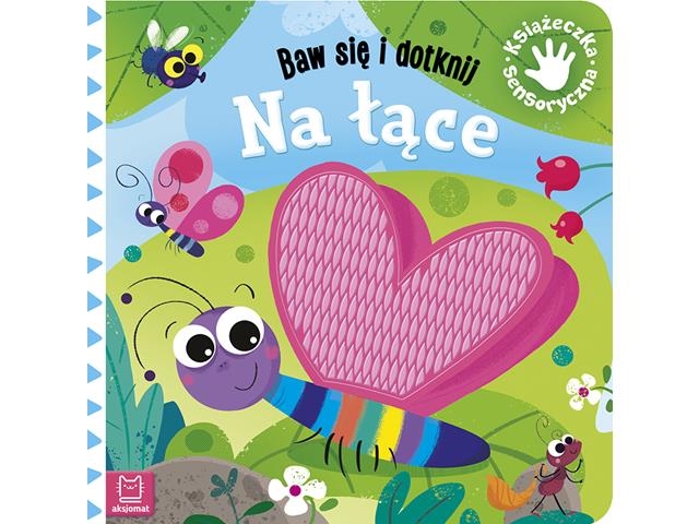 Baw się i dotknij Na łące Książ.sensoryczna 66884