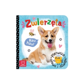 PIERWSZE SŁOWA I DŹWIĘKI . ZWIERZĘTA