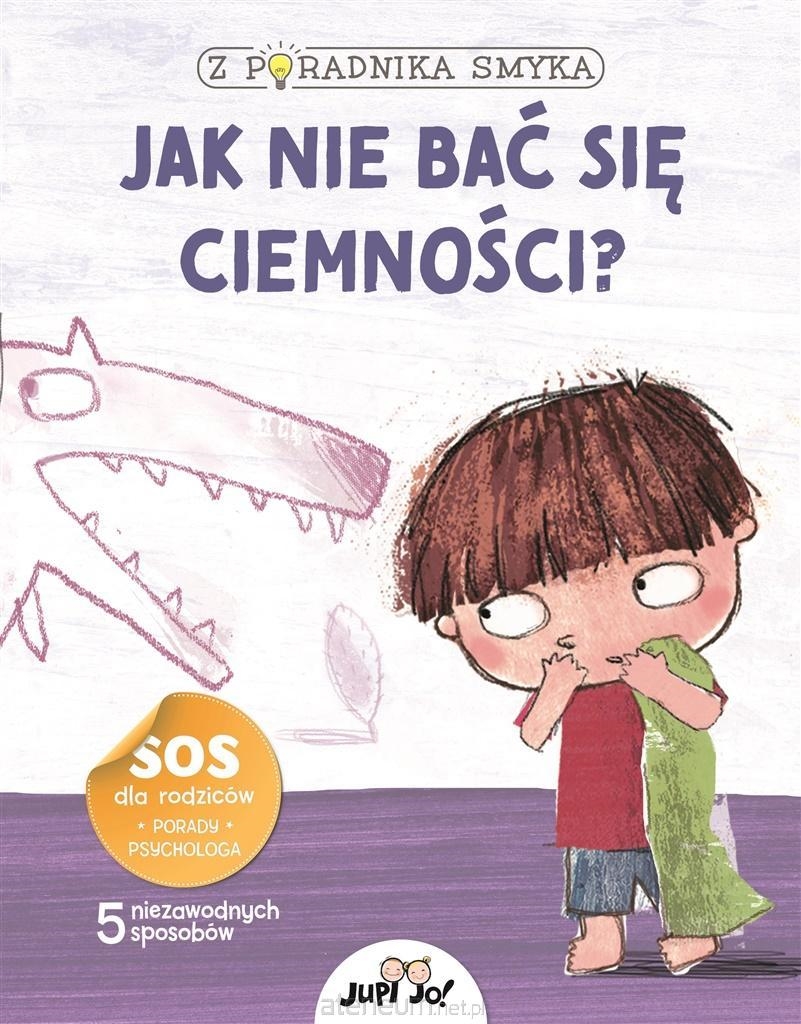 JAK NIE BAĆ SIĘ CIEMNOŚCI