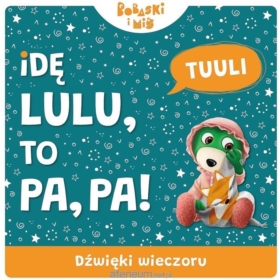 *****Idę lulu,to pa,pa! Dźwięki wieczoru Ks08420