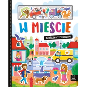 W mieście. Książeczka z magnesami