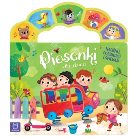 Piosenki dla dzieci. Naciśnij, posłuchaj i śpiewaj