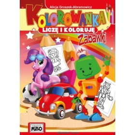 KOLOROWANKA LICZĘ I KOLORUJĘ ZABAWKI