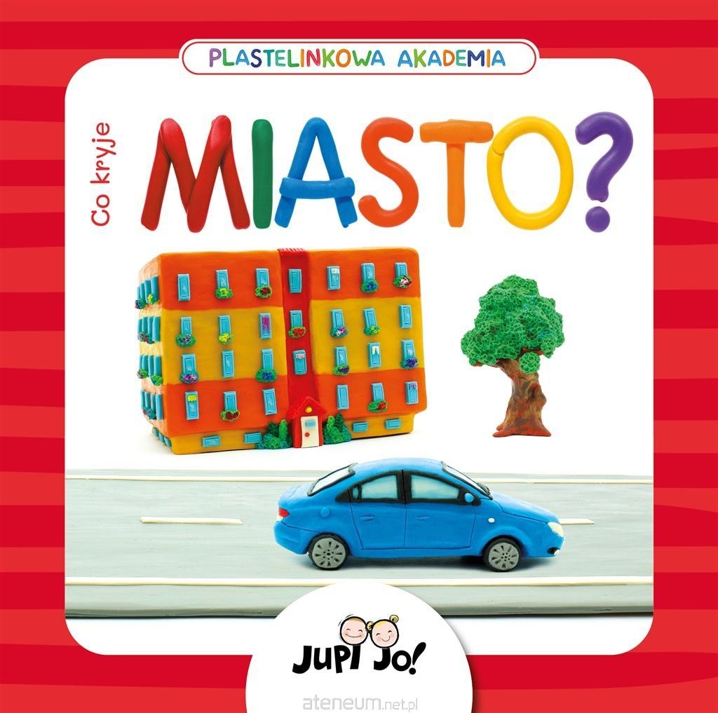 PLASTELINKOWA AKADEMIA - CO KRYJE MIASTO?