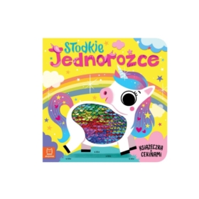 Słodkie jednorożce Książeczka z cekinami 37576