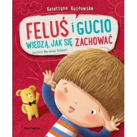 FELUŚ I GUCIO WIEDZĄ, JAK SIĘ ZACHOWAĆ