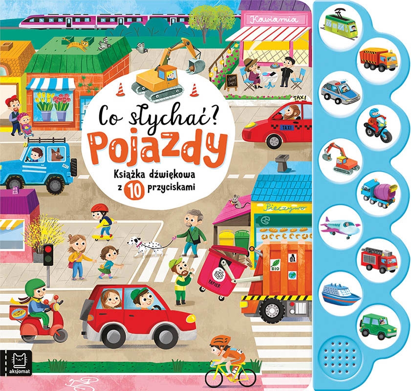 CO SŁYCHAĆ? POJAZDY  KSIĄŻECZKA Z 10 PRZYCISKAMI