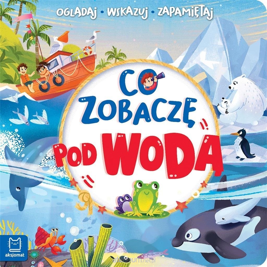 CO ZOBACZĘ POD WODĄ