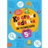 KOLOROWE ZADANIA DO ROZWIĄZYWANIA DLA  DZIECI 5+
