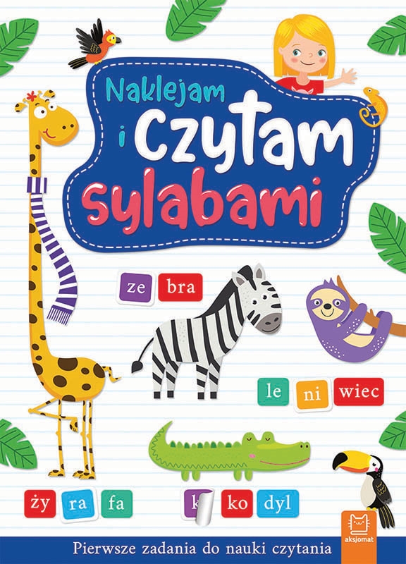 NAKLEJAM I CZYTAM SYLABAMI. PIERWSZE ZADANIA