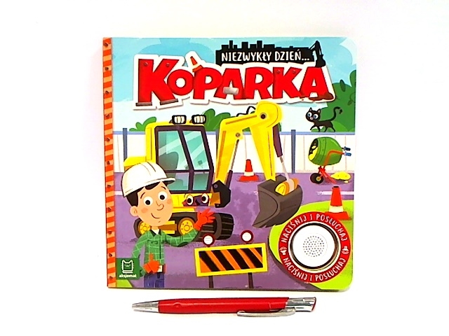 NIEZWYKŁY DZIEŃ  KOPARKA KSIĄŻECZKA Z DŹWIEKIEM