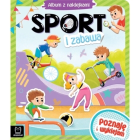 SPORT I ZABAWA . ALBUM Z NAKLEJKAMI . POZNAJĘ I WY