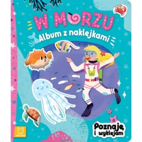 W MORZU ALBUM Z NAKLEJKAMI. POZNAJĘ I NAKLEJAM