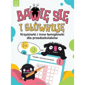 BAWIĘ SIĘ I GŁÓWKUJĘ . KRZYŻÓWKI I ŁAMIGŁÓWKI