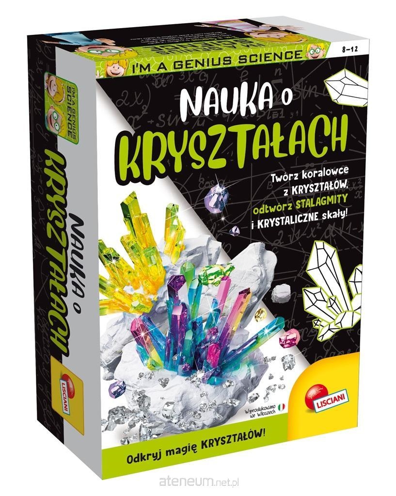 LISCIANI I'M GENIUS NAUKA O KRYSZTAŁACH