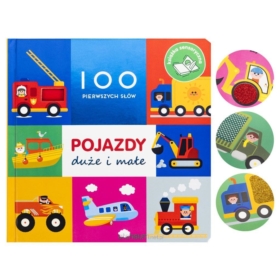 100 PIERWSZYCH SŁÓW POJAZDY MAŁE I DUZE