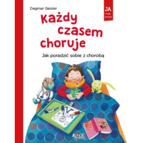 KAŻDY CZASEM CHORUJE