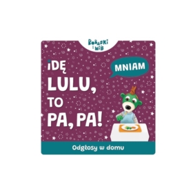 *****Idę lulu,to pa pa!Odgłosy z domu Ks08422