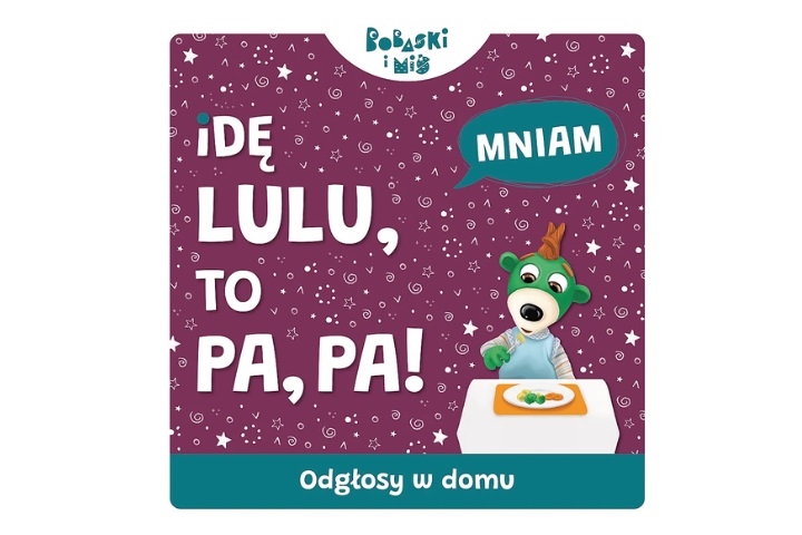*****Idę lulu,to pa pa!Odgłosy z domu Ks08422