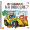 Co słychać na budowie? 58.11.13.0 65610