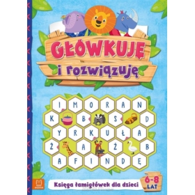 Główkuję i rozwiązujęKsięga łamigł.6-8lat 58.30386