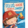 Feluś i Gucio poznają zawody 42719