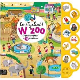 Co słychać? W ZOO Książka dźw.10przycisk.39471
