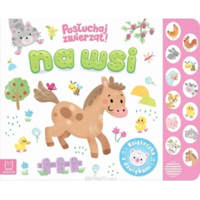 Na wsi Posłuchaj zwierząt Książeczka dźwięk.40003