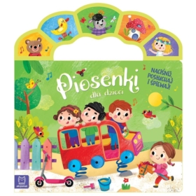 Piosenki dla dzieci. Naciśnij, posłuchaj i śpiewaj
