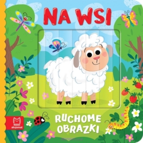 Ruchome obrazki. Na wsi