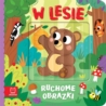 Ruchome obrazki. W lesie