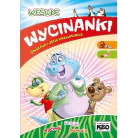 WESOŁE WYCINANKI. DINOZAUR I JEGO PRZYJACIELE