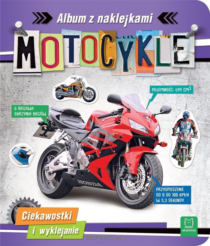 MOTOCYKLE ALBUM Z NAKLEJKAMI  CIAKAWOSTKI I WYKLEJ